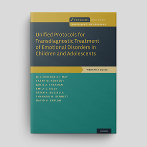 Unified Protocol For Transdiagnostic Treatment Of Emotional Disorders In Children And Adolescents: Therapist Guide